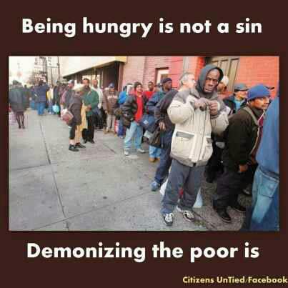 Being hungry isn't a sin / Demonizing the poor is